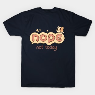 Nope Not Today Kitty | Pink T-Shirt